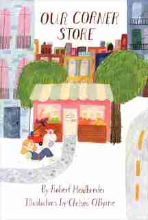 Our Corner Store by Robert Heidbreder
