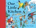 Our Little Kitchen, Book by Jillian Tamaki (Paper over ...