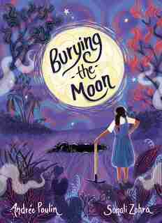 Burying The Moon by Andrée Poulin