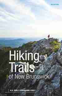 Hiking Trails of New Brunswick, 4th edition by Marianne Eiselt