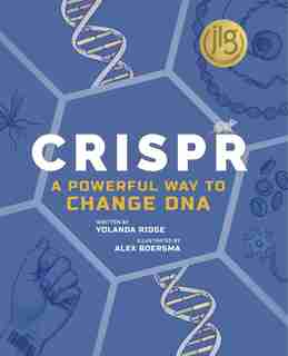 Crispr: A Powerful Way To Change Dna by Yolanda Ridge