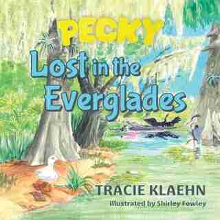 Pecky Lost in the Everglades by Tracie Klaehn