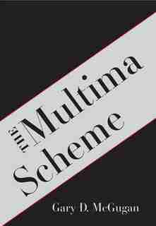 The Multima Scheme by Gary D. McGugan