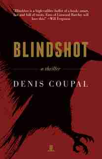 Blindshot by Denis Coupal