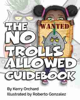 The No Trolls Allowed Guidebook by Kerry Orchard