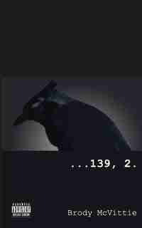 ...139, 2. by Brody Drew McVittie