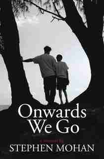 Onwards We Go by Stephen Mohan
