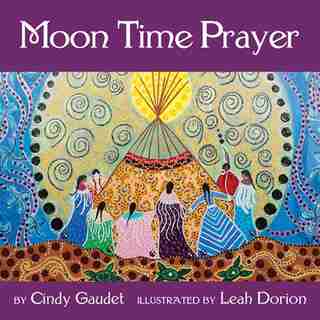 Moon Time Prayer by Cindy Gaudet
