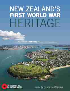 New Zealand's First World War Heritage by Imelda Bargas