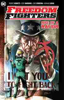 Freedom Fighters: Rise Of A Nation by Robert Venditti