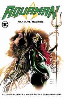 Aquaman Vol. 3: Manta Vs. Machine by Kelly Sue Deconnick