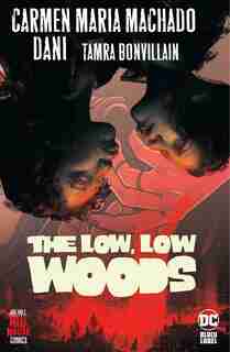 The Low, Low Woods (hill House Comics) by Carmen Maria Machado