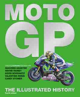 MotoGP: The Illustrated History by Michael Scott