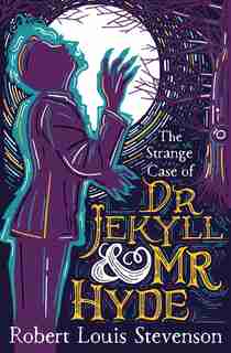 The Strange Case Of Dr Jekyll And Mr Hyde by Robert Louis Stevenson