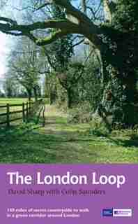 The London Loop: Recreational Path Guide by Colin Saunders