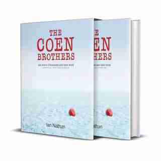 The Coen Brothers: The Iconic Filmmakers And Their Work by Ian Nathan