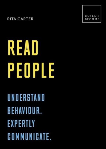 Read People: Understand Behaviour. Expertly Communicate: 20 Thought-provoking Lessons by Rita Carter