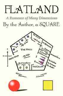 Flatland: A Romance Of Many Dimensions by Edwin Abbott Abbott