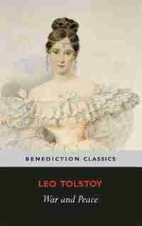 War and Peace by Leo Tolstoy