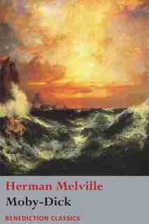 Moby-Dick: or, The Whale by Herman Melville