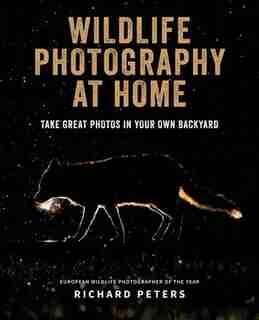 Wildlife Photography At Home by Richard Peters
