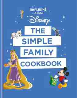 Disney: The Simple Family Cookbook de J-f Mallet