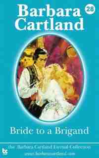 Bride to a Brigand by Barbara Cartland
