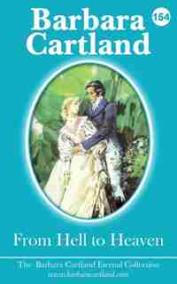 From Hell to Heaven by Barbara Cartland