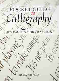 Pocket Guide To Calligraphy by Joy Daniels