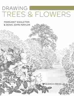 Drawing Trees And Flowers by Margaret Eggleton