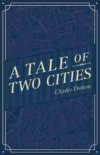 A Tale of Two Cities by Charles Dickens