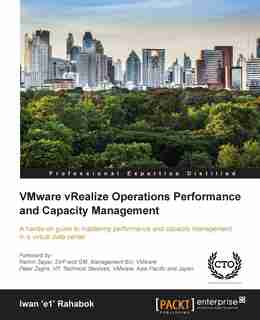 VMware vRealize Operations Performance and Capacity Management by Iwan Rahabok