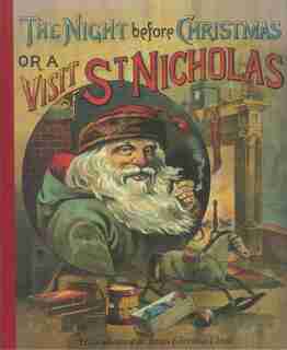 The Night Before Christmas Or A Visit Of St. Nicholas by Clement C. Moore