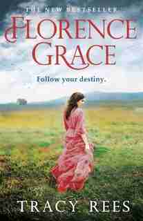 Florence Grace: The Richard & Judy Bestselling Author by Tracy Rees