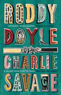Charlie Savage by RODDY DOYLE