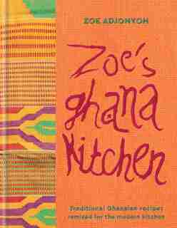 Zoe's Ghana Kitchen by Zoe Adjonyoh