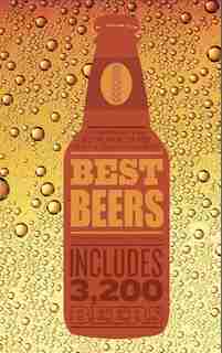 Best Beers: The Indispensable Guide To The World's Beers by Tim Webb