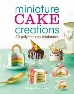 Miniature Cake Creations by Maive Ferrando