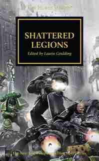 Shattered Legions by Dan Abnett