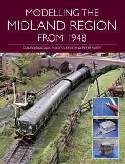 Modelling The Midland Region From 1948 by Colin Boocock