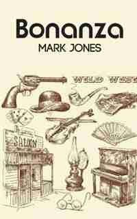 Bonanza by Mark Jones