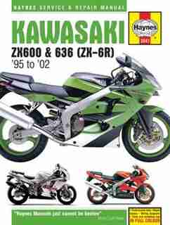 Kawasaki Zx600 & 636 (zx-6r) '95 To '02 by Editors Of Editors Of Haynes Manuals