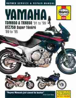 Yamaha Tdm850 & Trx850 '91 To '99 And Xtz750 Super Tenere '89 To '95 by Editors Of Editors Of Haynes Manuals
