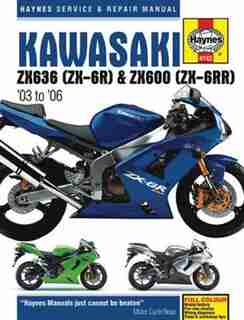 Kawasaki Zx636 (zx-6r) & Zx600 (zx-6rr) '03 To '06 by Editors Of Editors Of Haynes Manuals