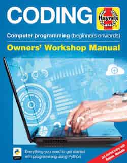Coding - Computer Programming (beginners Onwards): Everything You Need To Get Started With Programming Using Python by Mike Saunders