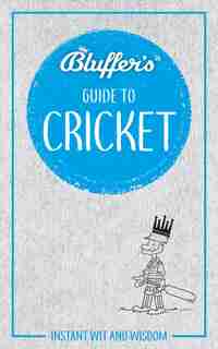 Bluffer's Guide To Cricket by James Trollope