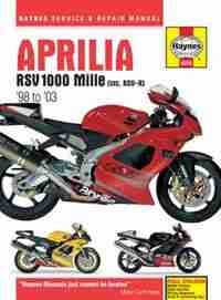 Aprilia Rsv 1000 Mille (inc. Rsv-r) '98 To '03 by Editors Of Haynes Manuals