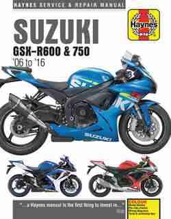 Suzuki Gsx-r600 & Gsx-r750 From 2006-2016 Haynes Repair Manual by Haynes Publishing