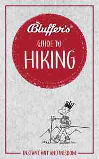 Bluffer's Guide to Hiking: Instant Wit And Wisdom by Simon Whalley