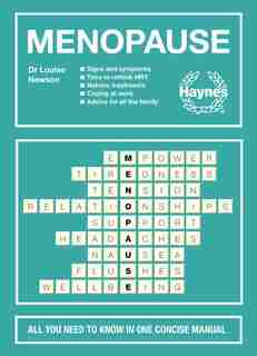Menopause: All You Need To Know In One Concise Manual: Signs And Symptoms - Time To Rethink Hrt - Holistic Tre by Louise Newson